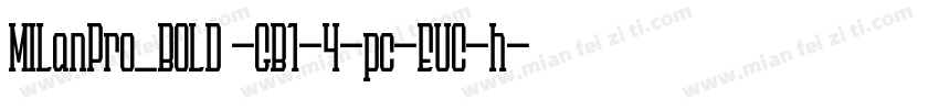 MILanPro_BOLD -GB1-4-pc-EUC-h字体转换